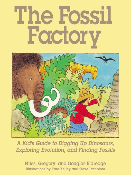 Title details for The Fossil Factory by Niles Eldredge - Available
